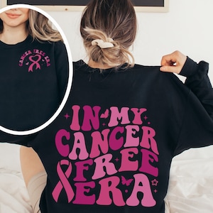 In My era Cancer Free Era sweatshirt, Breast Cancer Awareness Shirt, Pink Ribbon, Cancer Survivor Gift, Warrior Shirt, Cancer Support Team