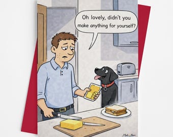 Zabawna kartka z labradorem | Humor właściciela psa, powitanie skradzionych przekąsek, Malc i Nero