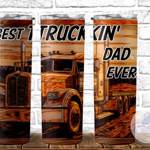 Best Truckin&#39; Dad Ever  - 20 oz Skinny Tumbler Wrap Sublimation Design, PNG DIGITAL ONLY, Tumbler Wrap, Father&#39;s Day Gift