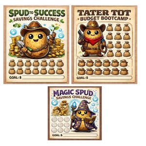 May include: Three whimsical savings challenge charts featuring cartoon potatoes. One chart is titled "Spud to Success," another "Tater Tot Budget Bootcamp," and the third "Magic Spud Savings Challenge." Each chart has spaces for tracking savings goals.