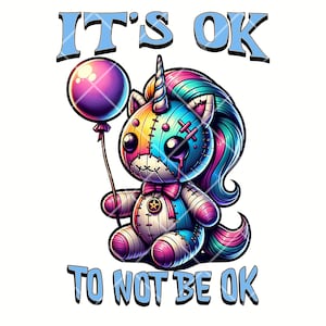 Não há problema em não estar bem, design PNG de unicórnio costurado, design de sublimação, design DTF, citação positiva de camiseta, conscientização sobre saúde mental