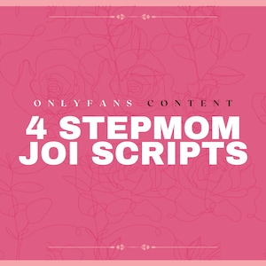 StepMom JOI Scripts | OnlyFans JOI Scripts | Adult Scripts | OnlyFans Content Creator | Adult ASMR Scripts | Fansly | OnlyFans |