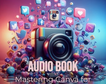 Mastering Canva for Social Media Audiobook | Canva Business  Design Side Hustle Guide | Branding  Social Media Strategy Audio