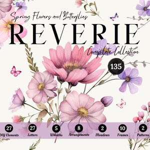 Könnte beinhalten: Eine Aquarell-Illustration einer Sammlung von 135 Frühlingsblumen und Schmetterlingen. Die Illustration zeigt rosa und violette Blumen, grüne Blätter und Schmetterlinge. Der Text "Spring Flowers and Butterflies REVERIE Complete Collection 135" ist auf dem Bild zu sehen. Das Bild enthält auch eine Aufschlüsselung der Sammlung, darunter 27 DIY-Elemente, 27 Buchstaben, 5 Kränze, 8 Arrangements, 2 Wiesen, 10 Rahmen und 2 Muster.