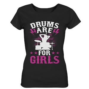 Shirt &quot;Drums are for Girls&quot; - Ladies Organic Shirt