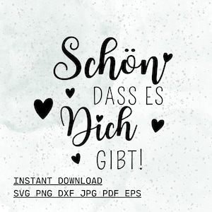 Plotterdatei Schön dass es dich gibt! spruch sprüche schön - svg png dxf jpg pdf eps