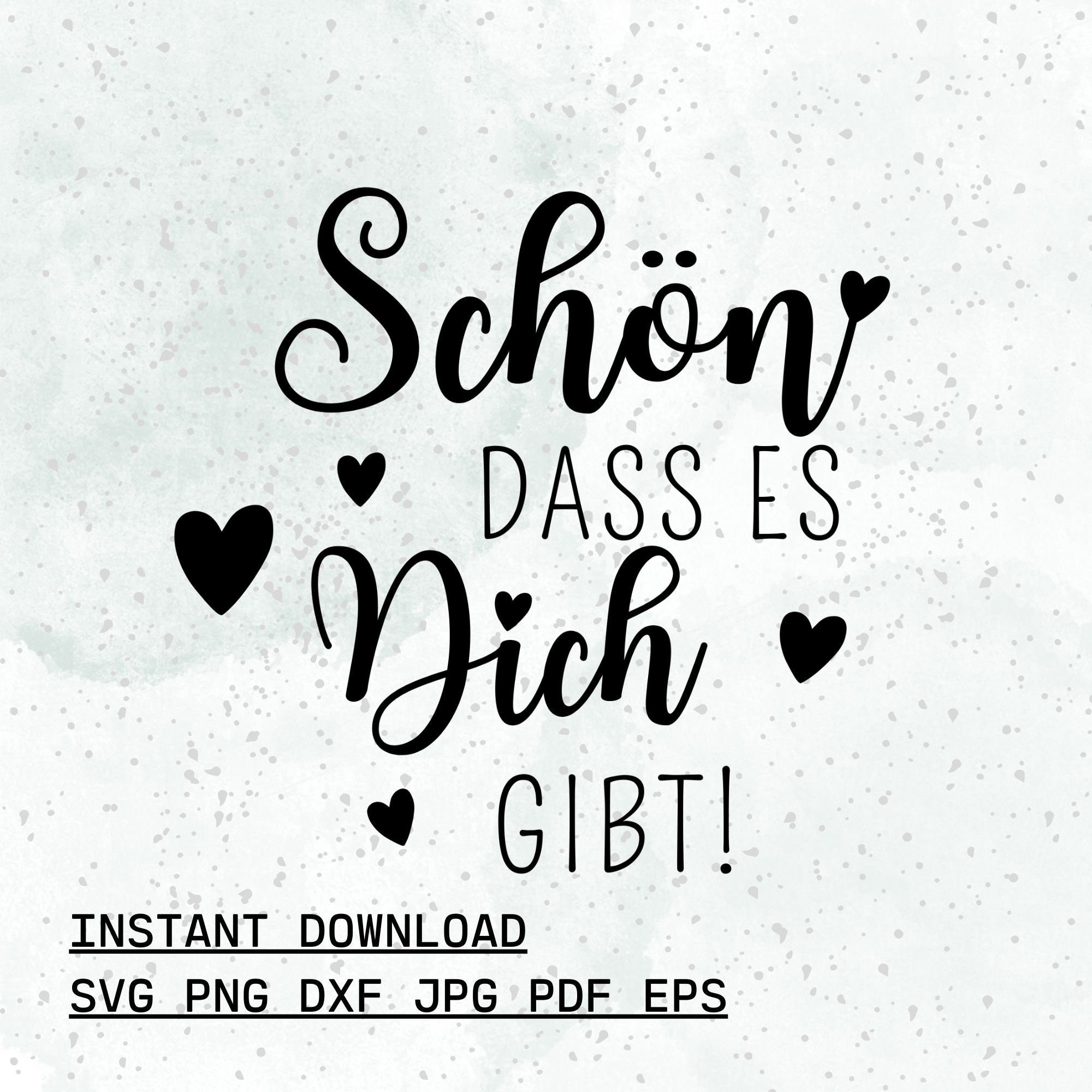 Plotterdatei Schön dass es dich gibt spruch sprüche schön svg png dxf