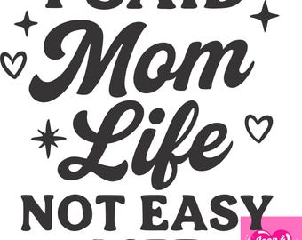 Funny Mom Life Quote SVG: Mother's Day Shirt Design (Digital Download