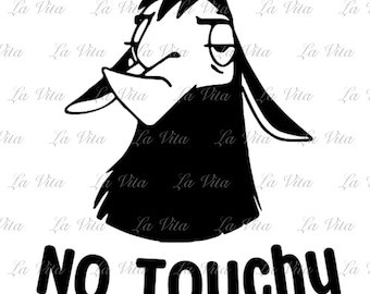 No Touchy Emperor&#39;s New Groove SVG PNG