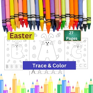 May include: A set of 27 printable Easter colouring pages featuring bunny rabbits and letters. The pages include tracing lines for letter practice. The title of the set is "Easter Trace & Color".