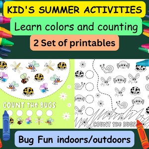 May include: Educational printable activity sheets for kids. The sheets feature colorful and black and white bug illustrations for learning colors and counting. Text includes "Kid's Summer Activities", "Learn colors and counting", "2 Set of printables", "Count the Bugs", and "Bug Fun indoors/outdoors".