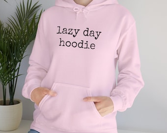 Lazy day hoodie