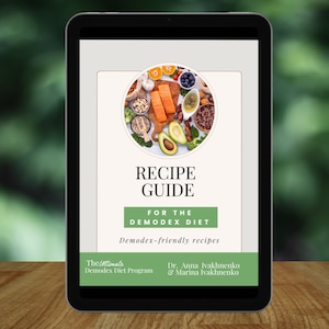 Demodex Recipe Book Cook Book by Dr. Anna Ivakhnenko - Gut Healing, Microbiome Restoring, Mite-Fighting and Mite-Healing Foods