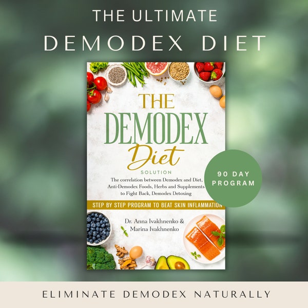 The Ultimate Demodex Diet | How to Treat Demodex Naturally, Healing Foods, Root Cause, Mineral Deficiencies, Supplementation, Demodex Diet