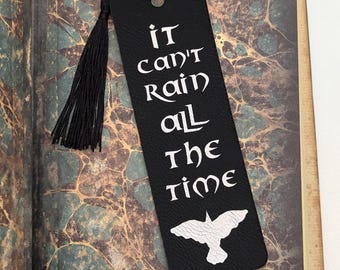 It Can&#39;t Rain All the Time – Laser Engraved Faux Leather Bookmark