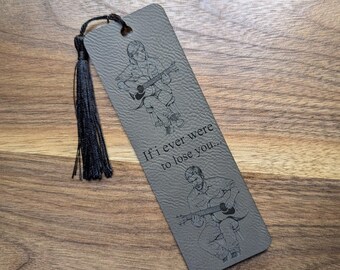 The Last of Us Inspired Joel & Ellie “If I Ever Were to Lose You” Laser Engraved Vegan Leather Bookmark