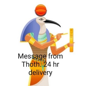 Thoth Message - In Depth Channeled Message (3 pages PDF). 24 hr delivery