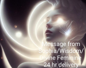 Wisdom of Sophia In-Depth Channeled Message (2-3 pages). 24 hr delivery. PDF.