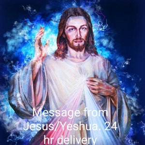 Message from Jesus/Yeshua In-depth channeling (2 pages). 24 hr delivery. PDF