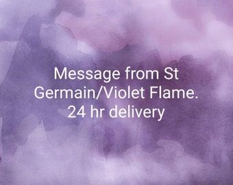 St. Germain and Violet Flame Message - In Depth Channeled Message (2 pages). 24 hr delivery. PDF