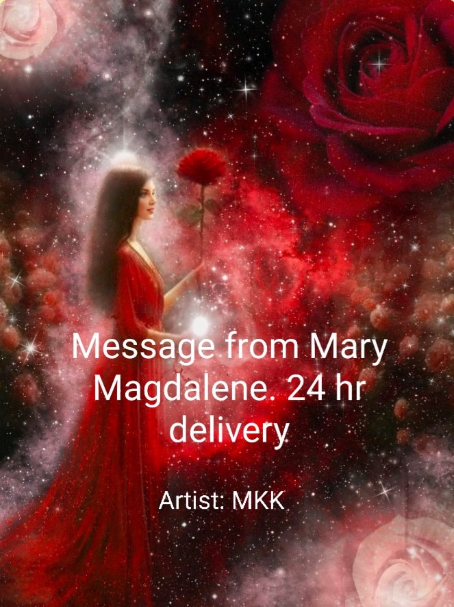 Mary Magdalene and "Sisterhood of the Rose" Channeled In Depth Message  (2 pages). 24 hr delivery. PDF