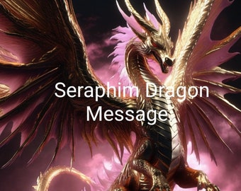 Seraphim Dragon Activation of Love and Channeled Message. 2 pages. PDF. 24 hr delivery