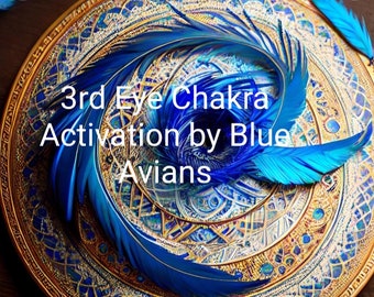 Blue Avian Message and 3rd Eye Activation