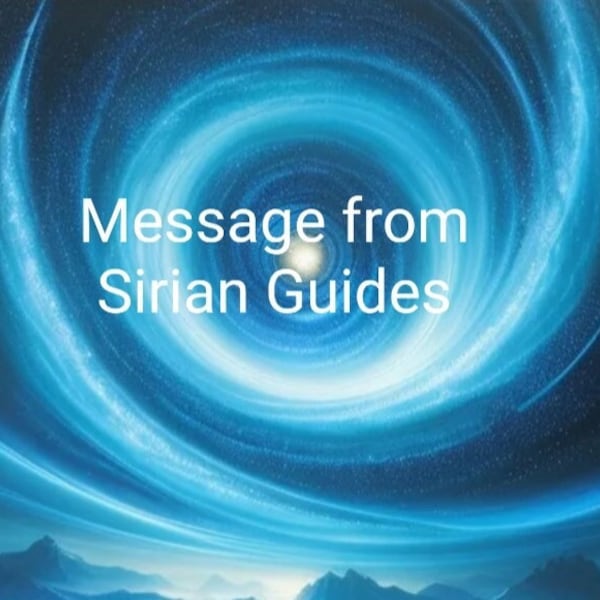 Message from Sirian Guides- In depth Channeled Message (2-3 pages). PDF. 24 hr delivery