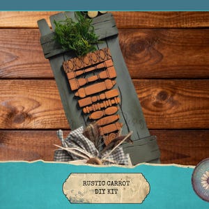 Rustic Spindle Carrot & Barn Board DIY Kit, Easter Kit, Craft Blanks, Spring Crafts