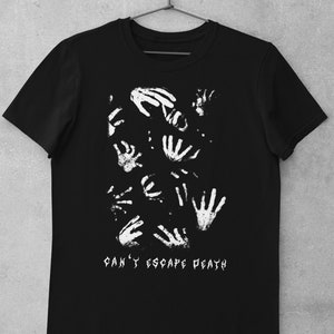 Can&#39;t Escape Death T-Shirt - Horror Gothic Clothing Alt Shirt Gothic Aesthetic Dark Emo Shirt Black Metal Shirt Grunge Shirt Underground Tee