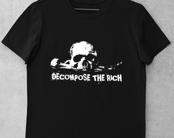 Decompose The Rich T-Shirt: Gothic Punk Skull Tee