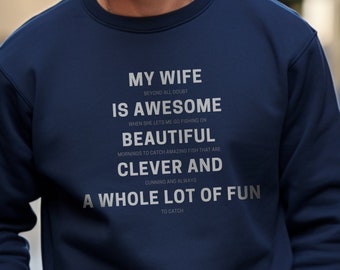 Funny Fishing Sweatshirt | My Wife is Awesome | Men's Fisherman Angling Fly Fishing Sweatshirt | Gifts for Dad, Fathers Day, & Husband