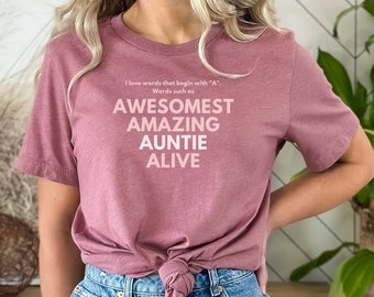 Amazing Auntie Shirts - Words Begin with A | Aunt Gift, Gift for Auntie & Sister |Favorite, Best Aunt, Funny Aunt Tee, I Love My Aunt