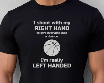Funny Basketball T Shirt, Funny Basketball Tee for Basketball Lover, Funny Basketball Shirt, Basketball Gift for a Basketball Player