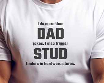 Dad Jokes Stud Finder T-Shirt | Funny Dad T Shirt, Father's Day, Dad Gift, Gift for Dad, Dad To Be Gift, Best New Dad Shirt, Daddy Shirt