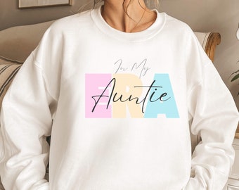 In My Auntie Era Sweatshirt | Big ERA |Aunty Crewneck Sweater | Aunt Gift, Gift for Auntie & Sister