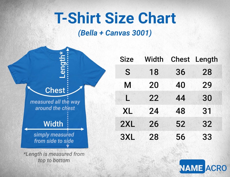 May include: T-shirt size chart for Bella + Canvas 3001, showing measurements in inches for chest, width, and length for sizes S, M, L, XL, 2XL, and 3XL.