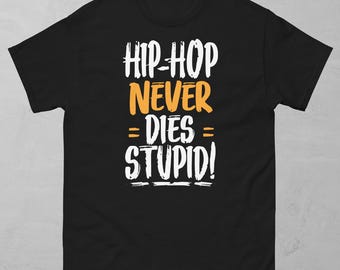 Hip Hop Never Dies T-Shirt: 2Wear Graffiti Tee, Unisex Streetwear