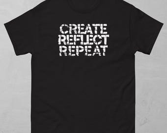 Graffiti Art T-shirt: Create Reflect Repeat Mantra