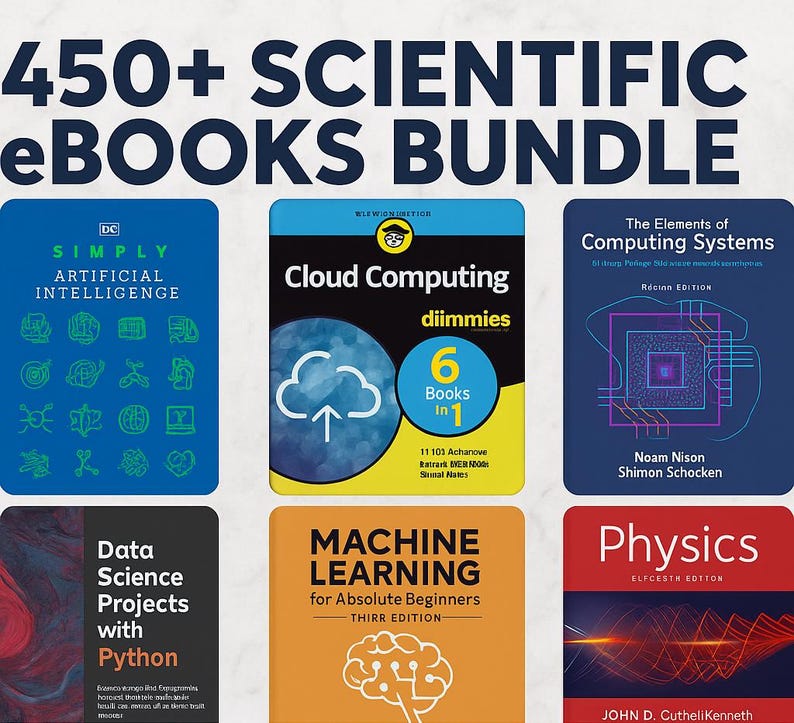 May include: A collection of eBooks with titles including "Artificial Intelligence," "Cloud Computing," "Data Science," "Machine Learning," and "Physics." The image features a bundle of over 450 scientific eBooks, with colorful covers and various edition numbers.
