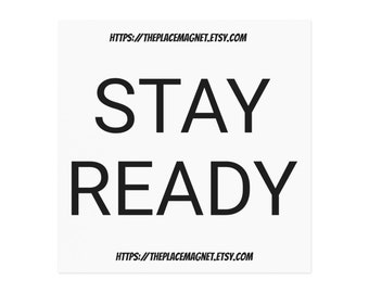 Stay Ready (Motivation Magnet)