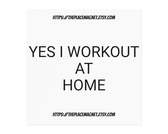 Yes I Workout At Home (Motivation Magnet)