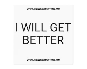 I Will Get Better (Motivation Magnet)