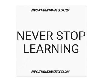 Never Stop Learning (Motivation Magnet)