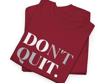 Do It (Don't Quit) Motivational Tee