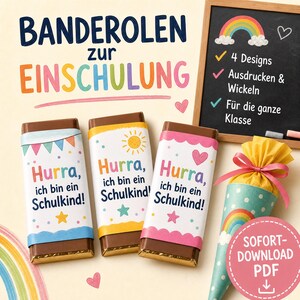 May include: Three chocolate bars wrapped in decorative paper bands with the German text 'Hurra, ich bin ein Schulkind!' alongside a cone-shaped gift bag. A chalkboard sign displays the text 'BANDEROLEN zur EINSCHULUNG', '4 Designs', 'Ausdrucken & Wickeln', 'Für die ganze Klasse', and 'SOFORT-DOWNLOAD PDF'.