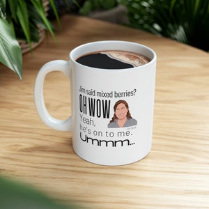 Jim Said Mixed Berries? Ceramic Mug 11oz