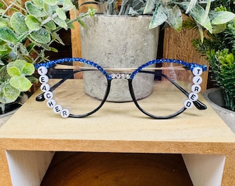 Bedazzled “Teacher Tired” Glasses