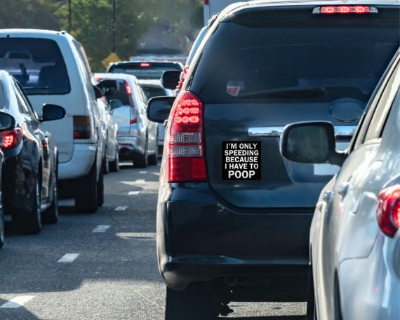 Funny Car Magnet: "I'm Only Speeding Because I Have to Poop" Gag Gift