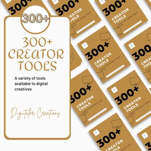 May include: A collection of gold-colored cards with the text "300+ Creator Tools" and the tagline "A variety of tools available to digital creatives." The cards also feature a computer monitor icon and the name "Digitater Creations."